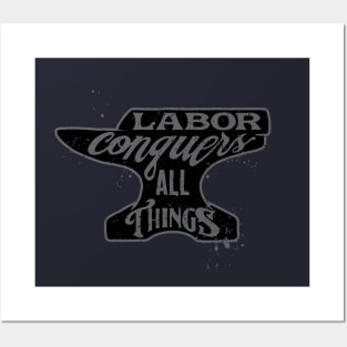 Labor Conquers All Things Posters and Art